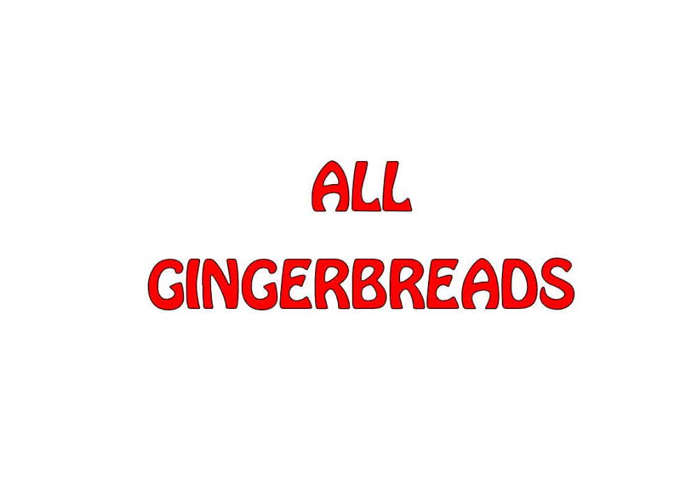 ALL GINGERBREADS