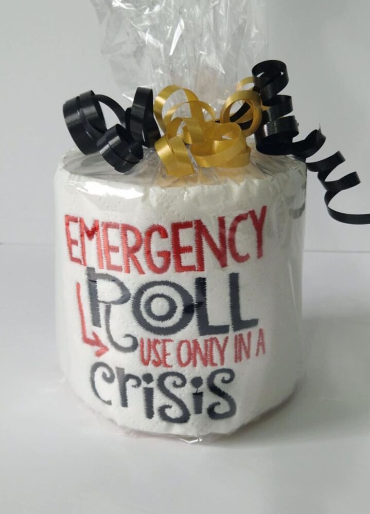 EMERGENCY ROLL USE ONLY  IN A CRISIS Novelty embroidered Toilet Paper