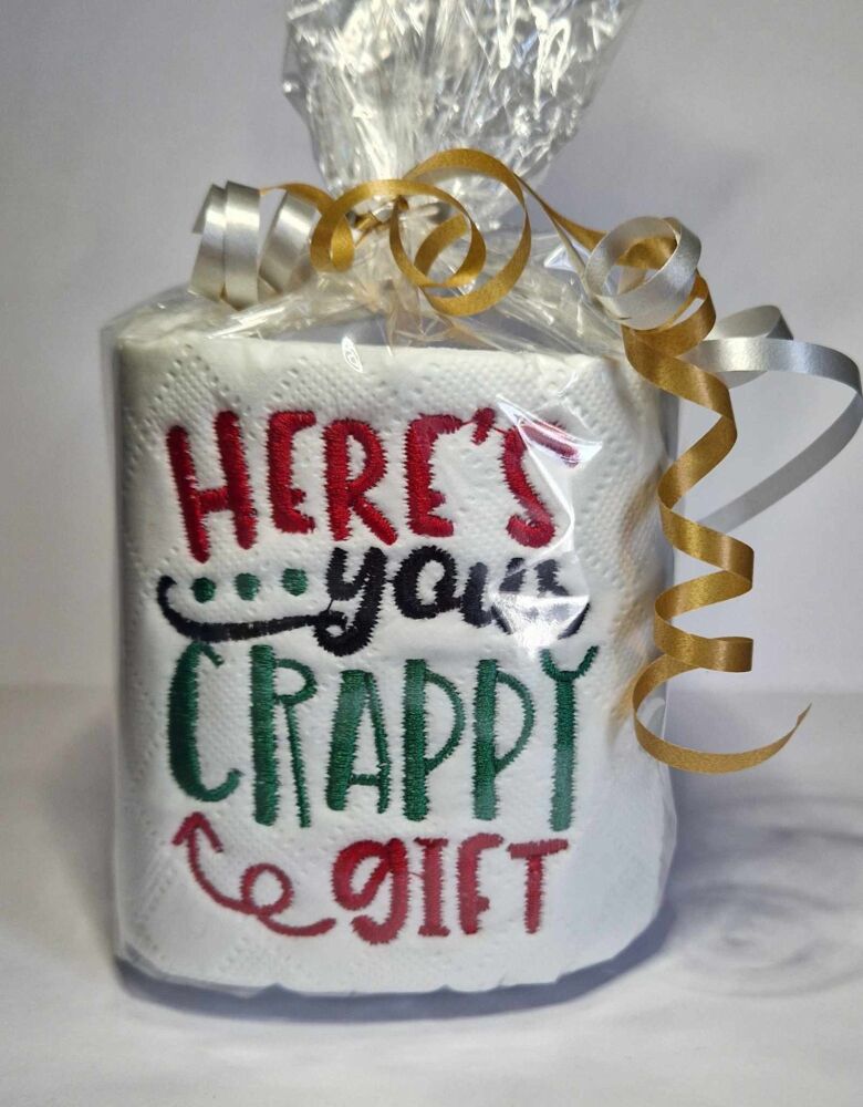 Here's your Crappy Gift Novelty embroidered Toilet Paper