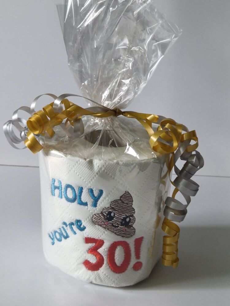 HOLY CRAP/SHIT YOU'RE 30 -  Birthday Novelty embroidered Toilet Paper
