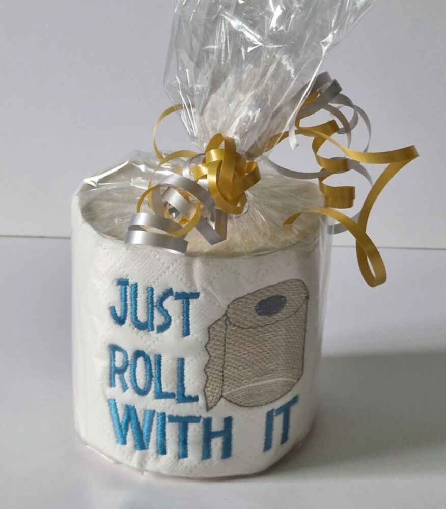 JUST ROLL WITH IT Novelty embroidered Toilet Paper