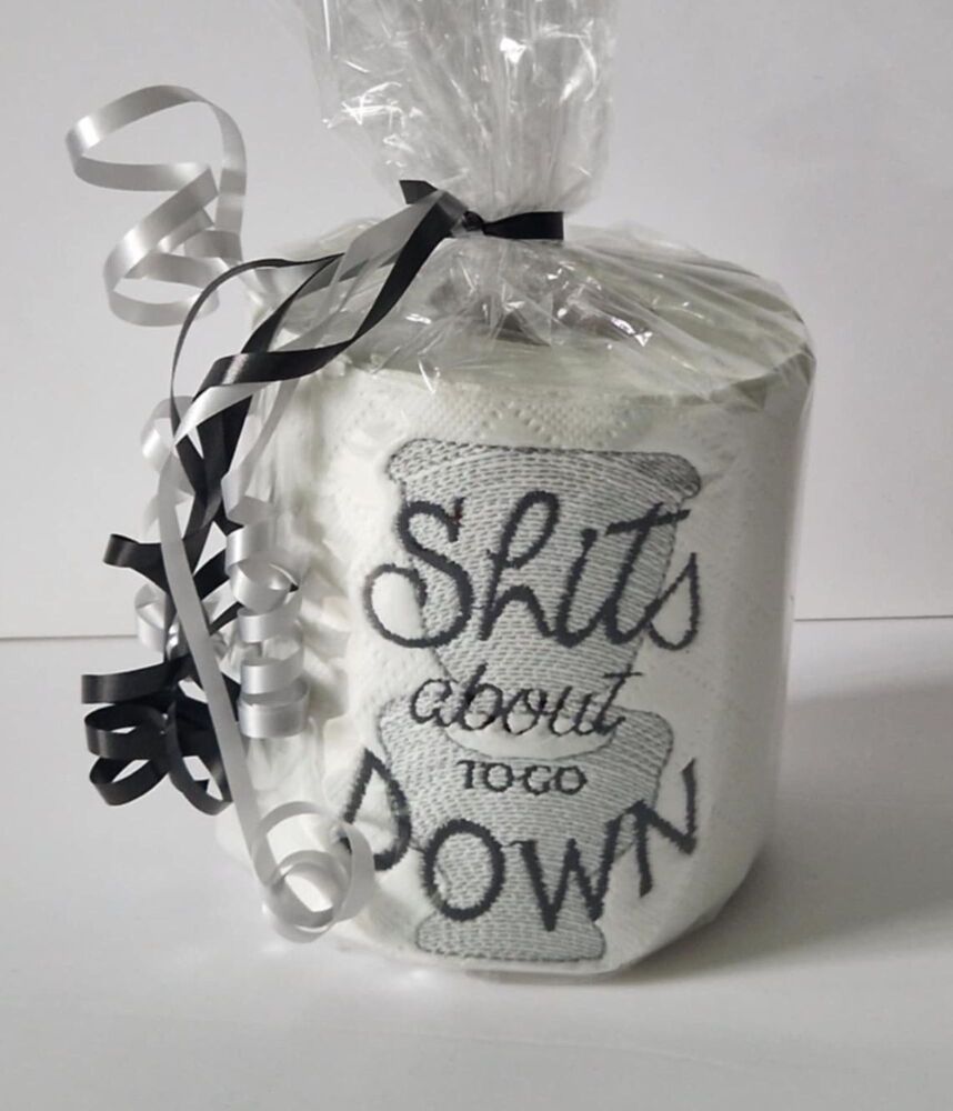 Shits about to go down -  Novelty embroidered Toilet Paper
