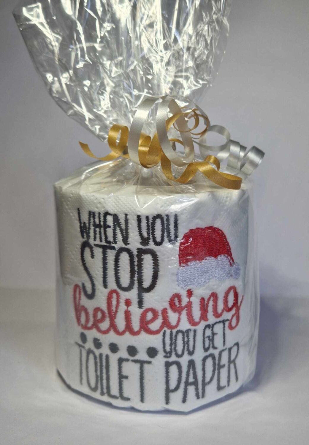 When you stop believing you get toilet paper - Novelty embroidered Toilet