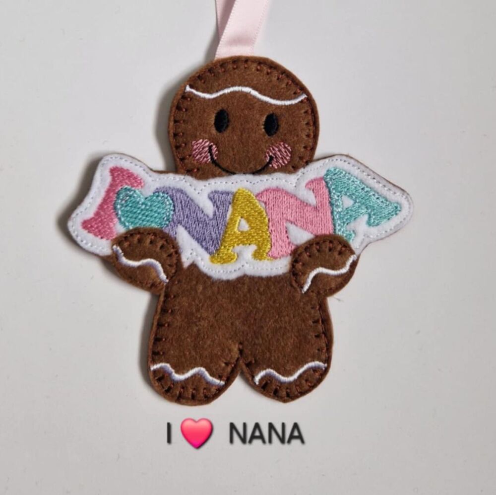 I ðŸ’š NANA Gingerbread Felt Hanging Decoration, Christmas Tree Decoration. Available as Keyring & Fridge Magnet too.