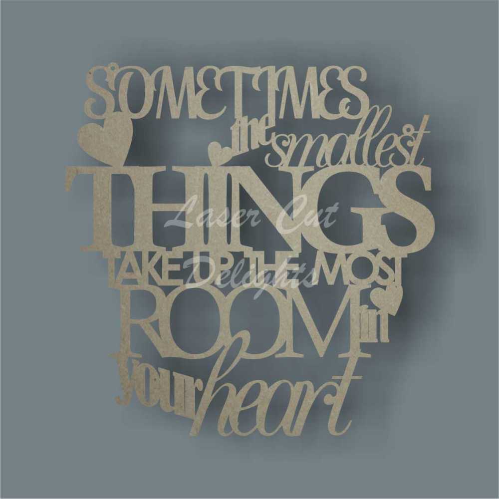 Sometimes the smallest things take up the most room in your heart 25cm 3mm