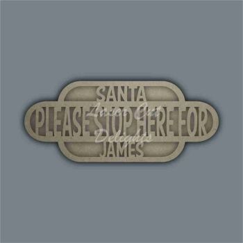 Street Sign SANTA STOP HERE Personalised / Laser Cut Delights