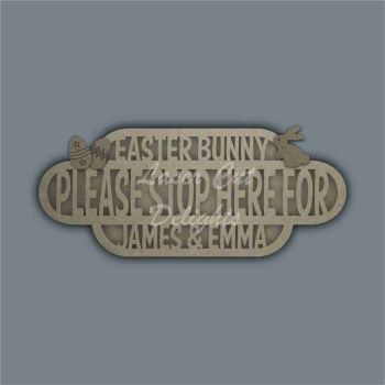 Street Sign EASTER BUNNY PLEASE STOP HERE Personalised / Laser Cut Delights