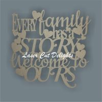 Every Family Has A Story Welcome To Ours - Fancy 3mm 30cm