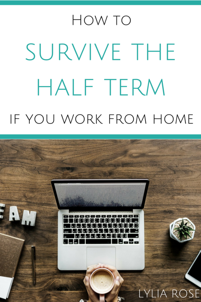 how to survive the half term if you work from home