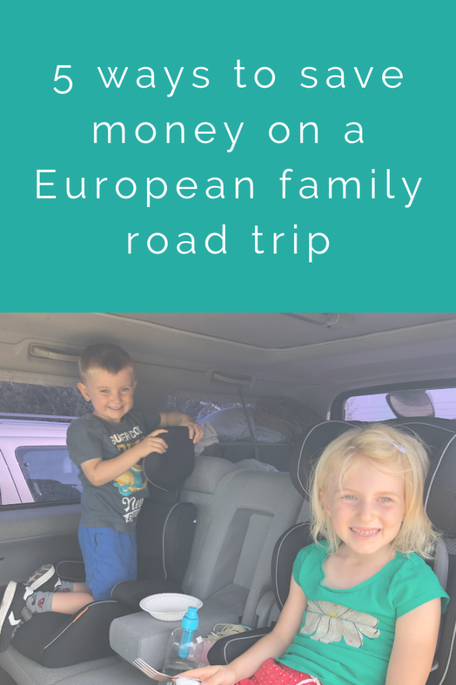 5 ways to save money on a European family road trip