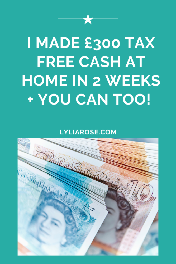 I made &pound;300 tax free cash from home in 2 weeks and you can too!