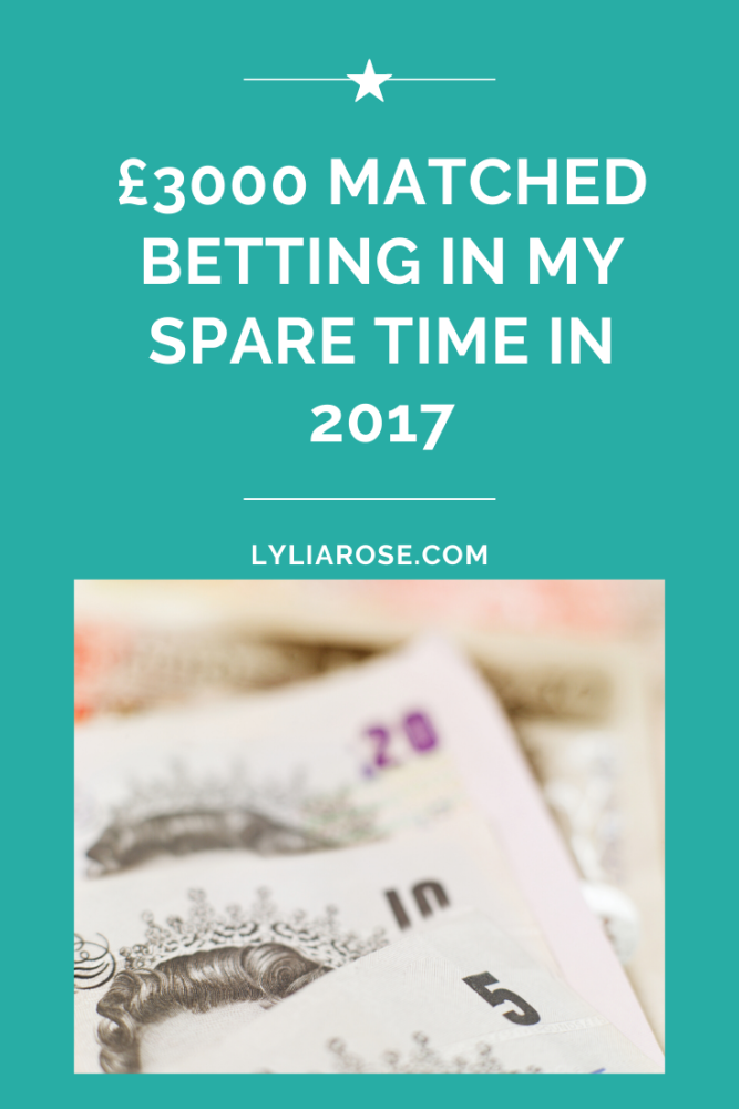 Matched betting blog diary_ I made over &pound;3000 in my spare time in 2017