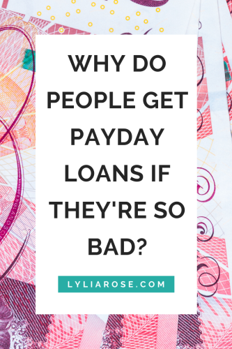 Why do people get payday loans if theyre so bad_ (2)