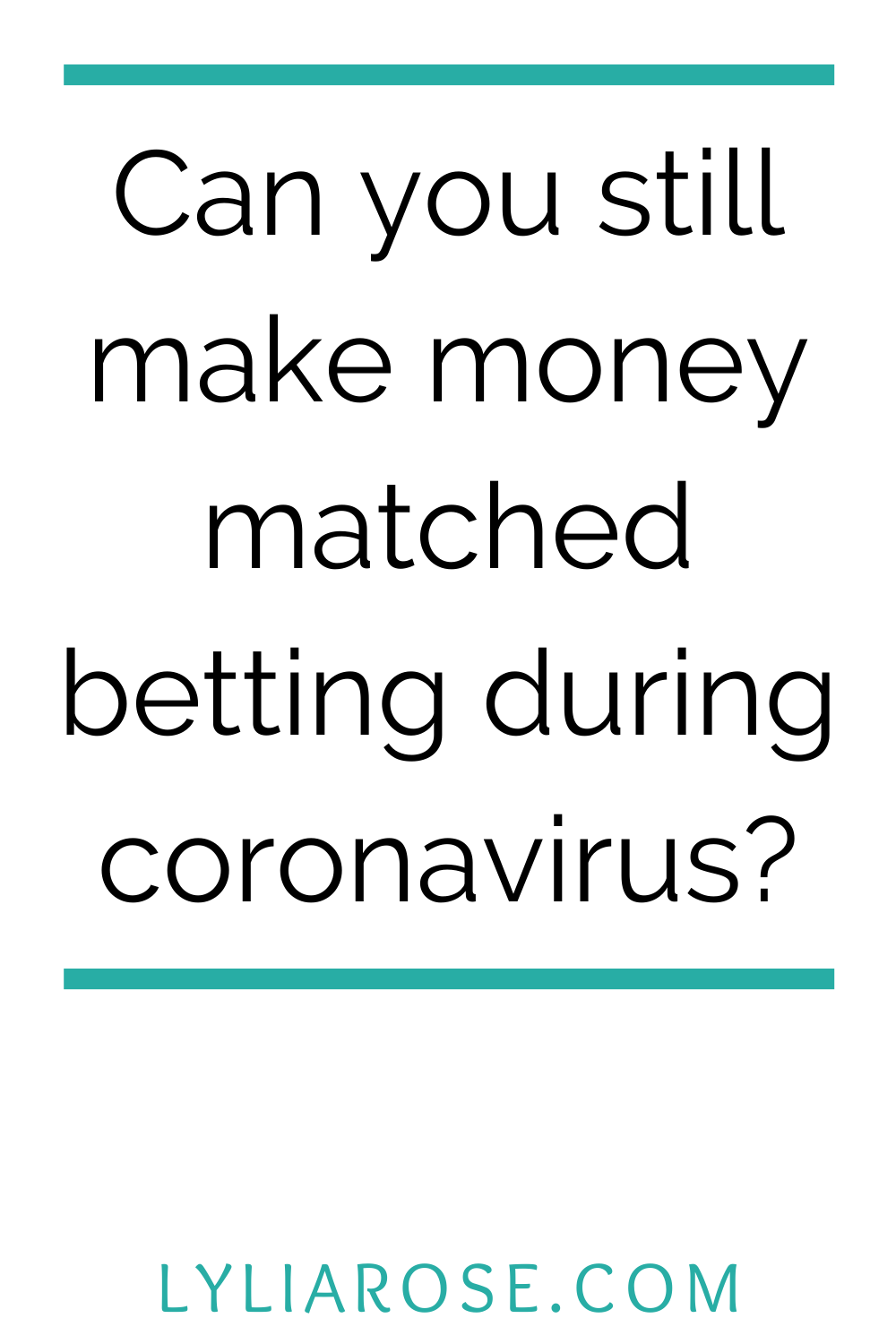 Can you still make money from matched betting during the coronavirus
