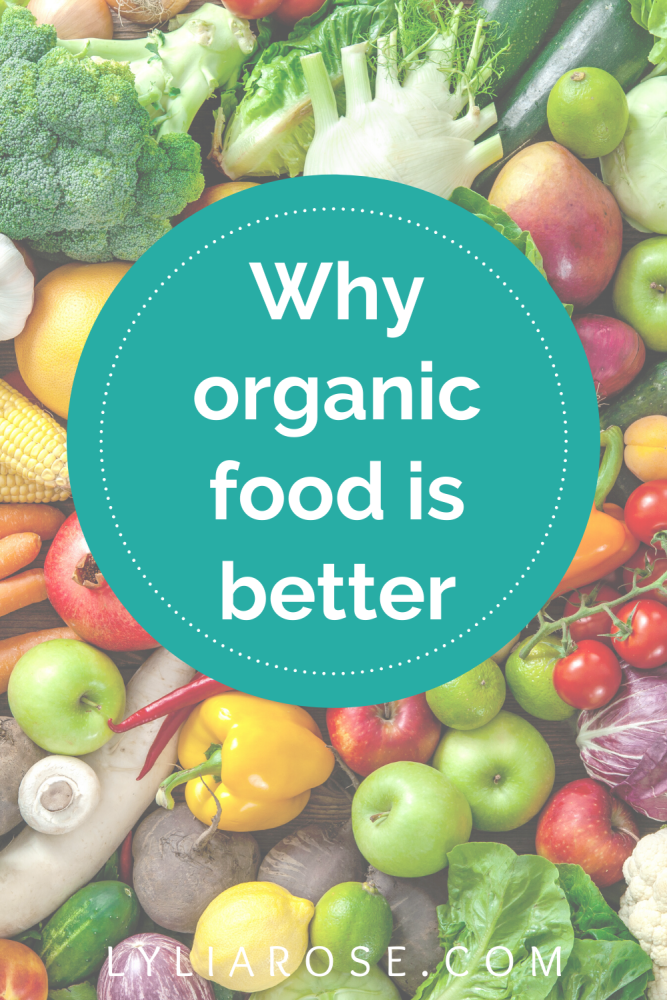 Why organic food is better