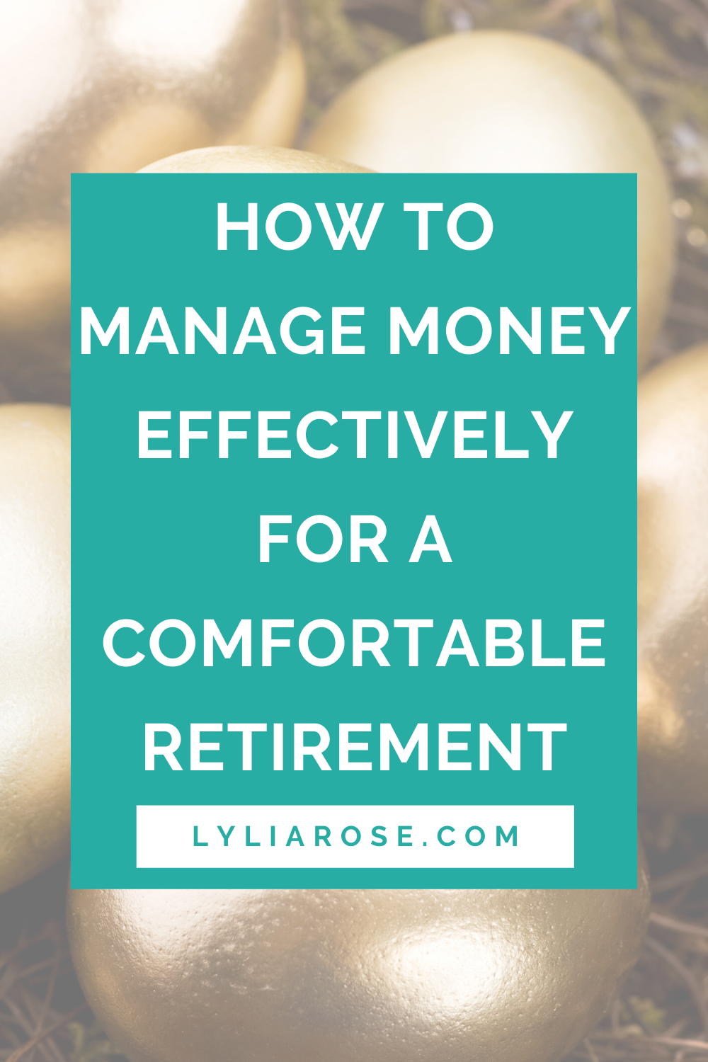 How to manage money effectively for a comfortable retirement