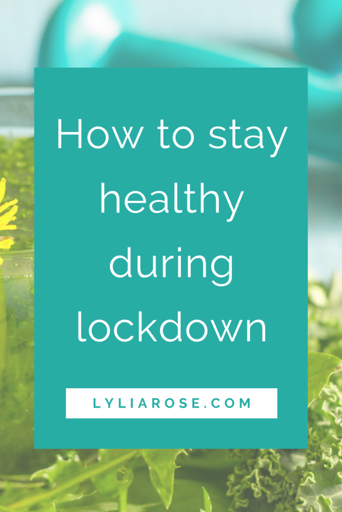 How to stay healthy during lockdown (2)