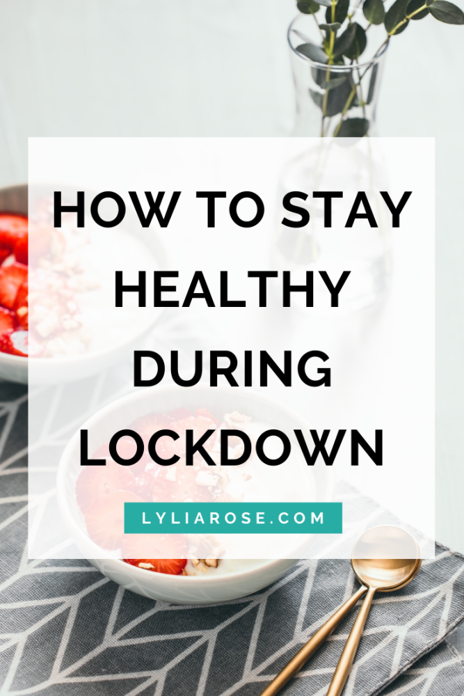How to stay healthy during lockdown