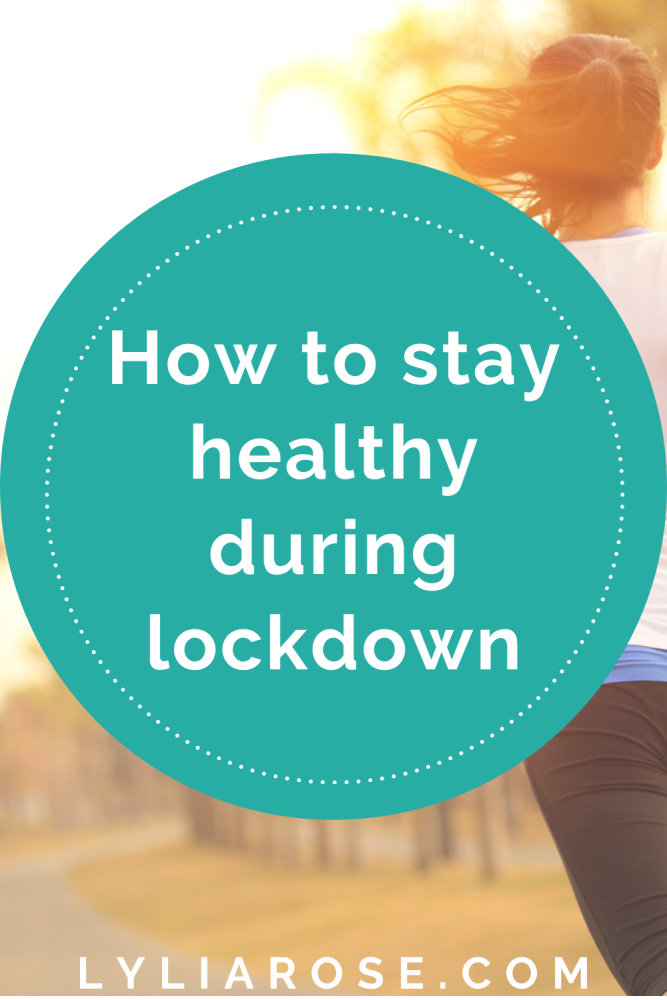 How to stay healthy during lockdown (4)
