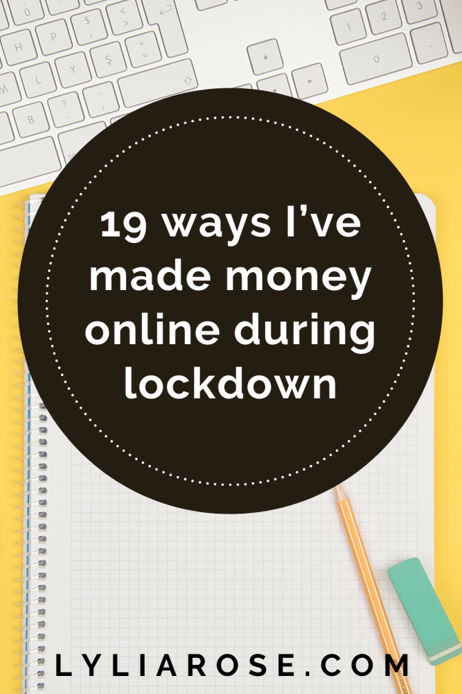 19 ways I&rsquo;ve made money from home during the coronavirus lockdown (3)