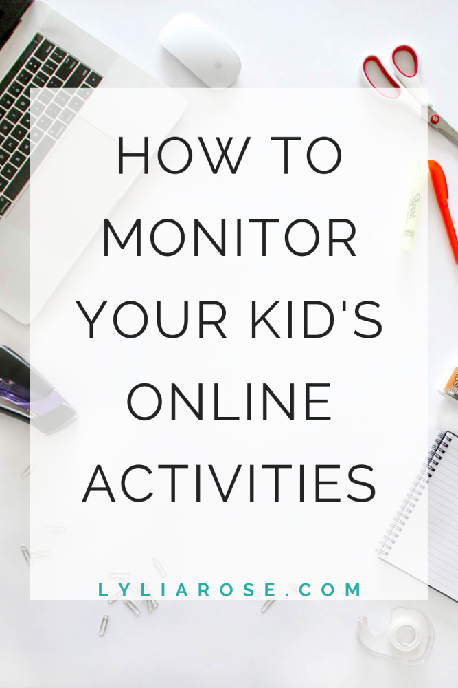 How to monitor your kids online activities