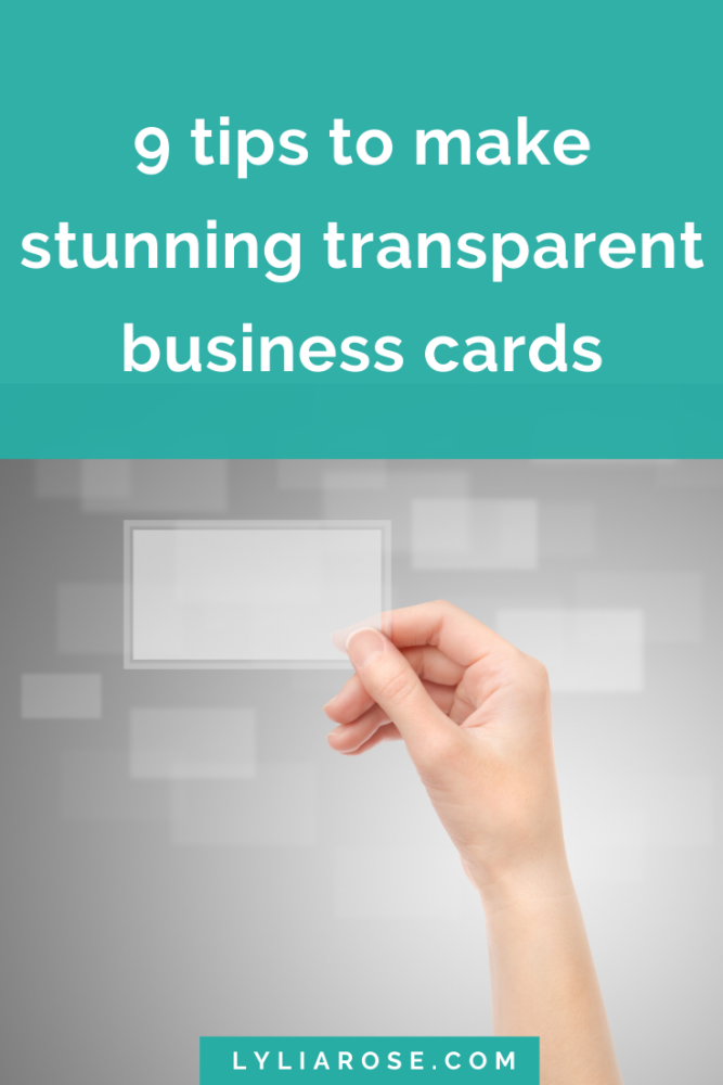 9 tips to make stunning transparent business cards