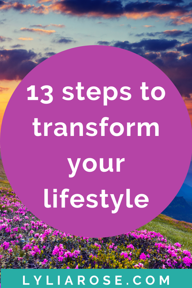 13 steps to transforming your lifestyle (1)