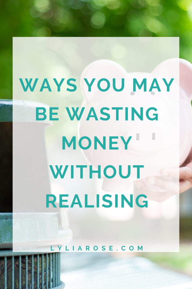 Ways you may be wasting money without even realising it