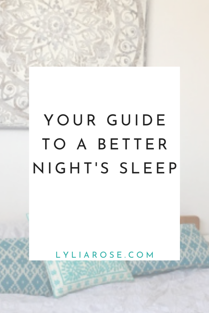 Your guide to a better nights sleep 
