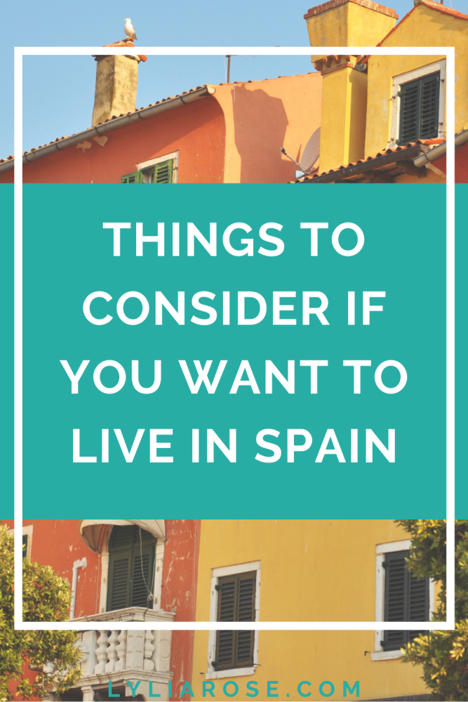 Things to consider if you want to live in Spain