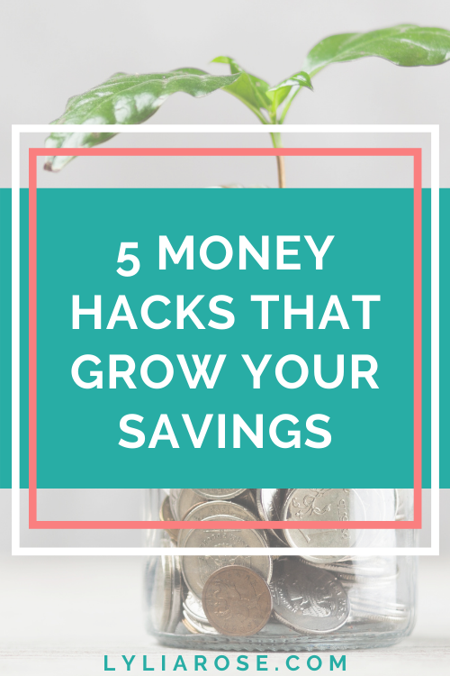 5 money hacks that grow your savings