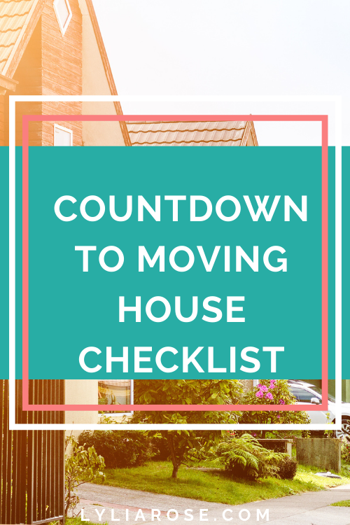 Countdown to moving house checklist