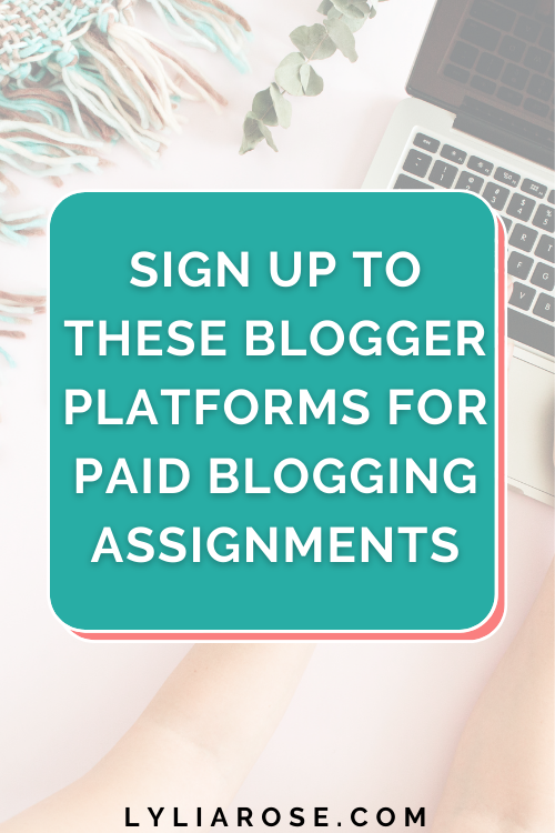 Sign up to these blogger platforms for paid blogging assignments