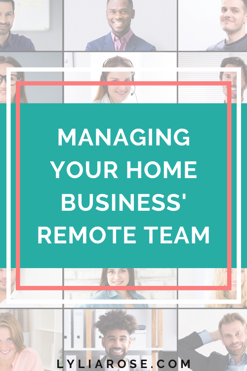 Managing your home business remote team