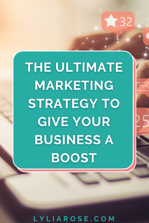 The ultimate marketing strategy to give your business a boost