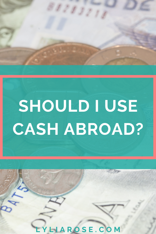  Is It Better To Use Card Or Cash Abroad 