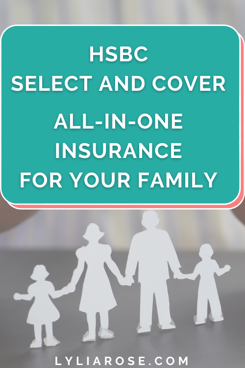 Make insurance easy for your family with HSBC Select and Cover