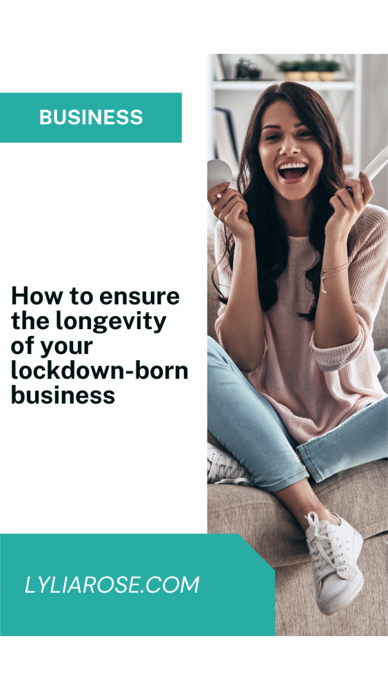 How to ensure the longevity of your lockdown-born business