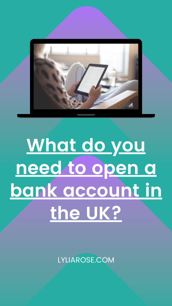 What do you need to open a bank account in the UK