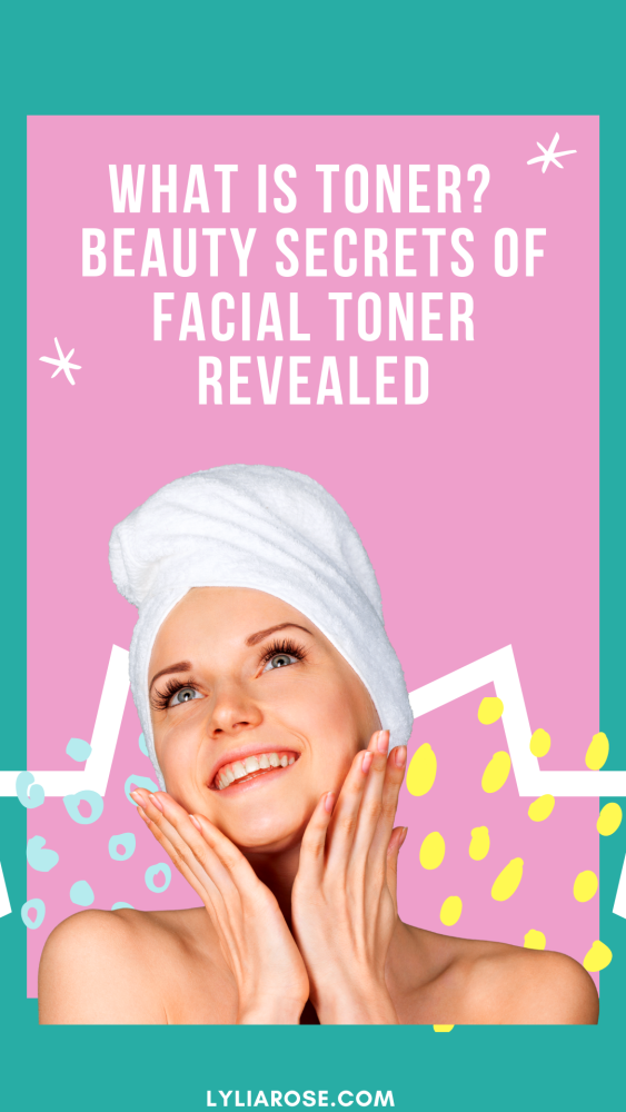 What is toner Beauty secrets of facial toner revealed
