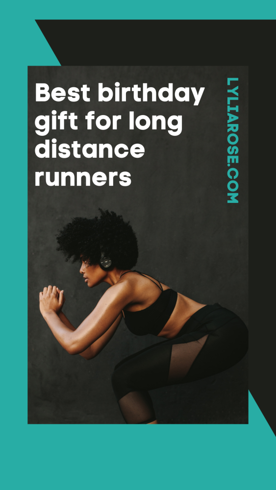 Best birthday gift for long distance runners