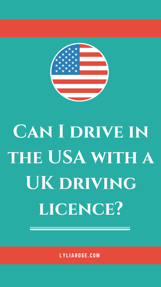 Can I drive in the USA with a UK driving licence