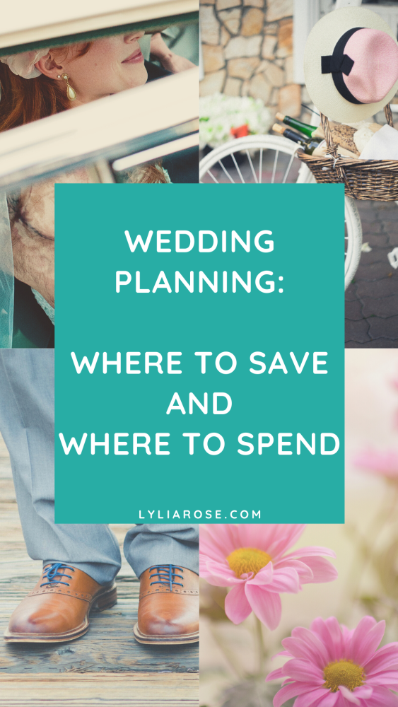 Wedding planning where to save and where to spend when putting together you