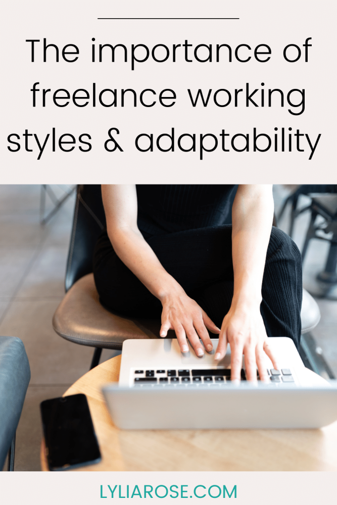 The importance of freelance working styles and adaptability