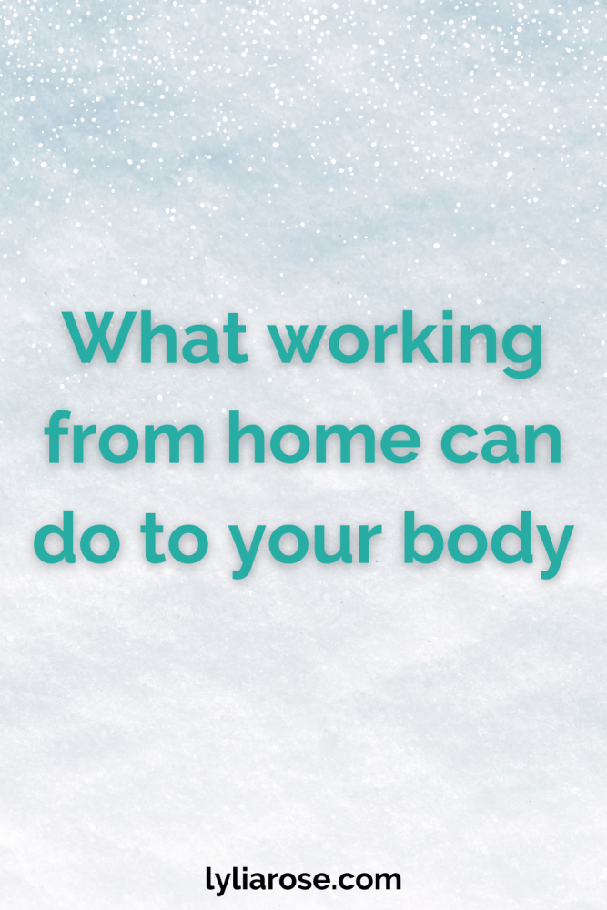 What working from home can do to your body