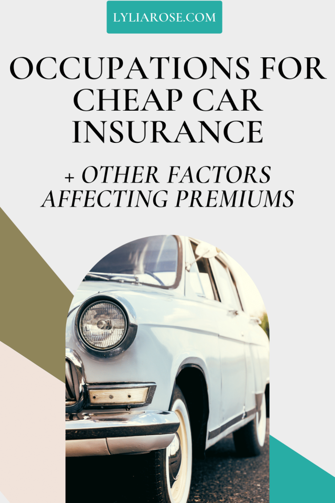 Occupations for cheap car insurance + factors affecting premiums