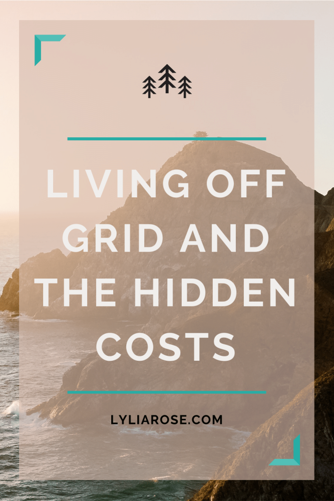 Living off grid and the hidden costs