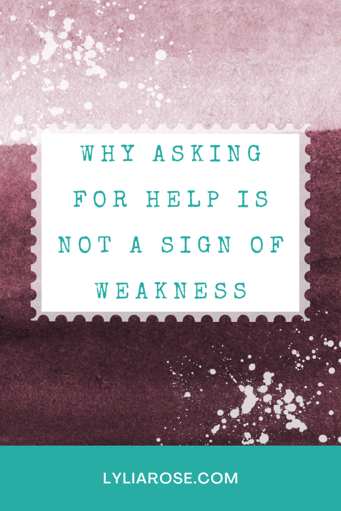 Why asking for help is not a sign of weakness