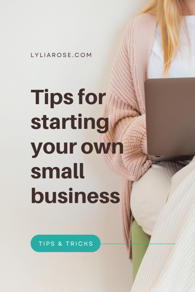 Tips for starting your own small business