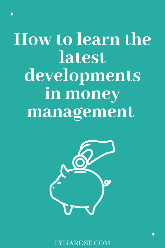 How to learn the latest developments in money management